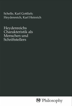 Heydenreichs Charakteristik als Menschen und Schriftstellers