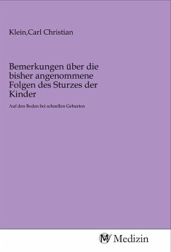 Bemerkungen über die bisher angenommene Folgen des Sturzes der Kinder