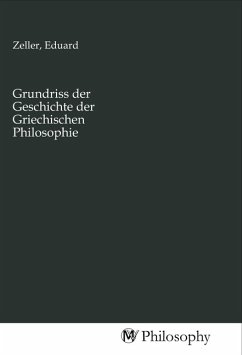 Grundriss der Geschichte der Griechischen Philosophie