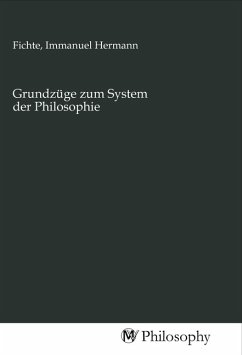 Grundzüge zum System der Philosophie