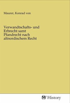 Verwandtschafts- und Erbrecht samt Pfandrecht nach altnordischem Recht