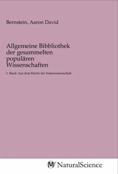 Allgemeine Bibbliothek der gesammelten populären Wissenschaften