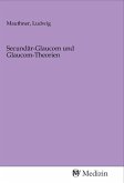 Secundär-Glaucom und Glaucom-Theorien