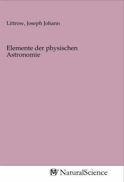 Elemente der physischen Astronomie