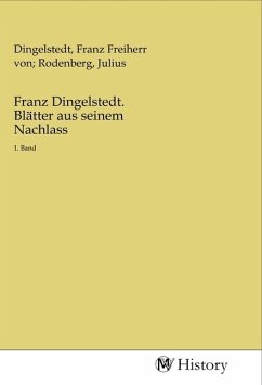 Franz Dingelstedt. Blätter aus seinem Nachlass