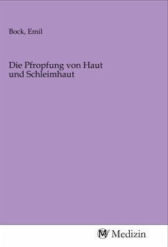 Cover Die Pfropfung von Haut und Schleimhaut