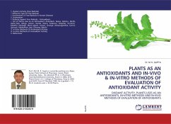 PLANTS AS AN ANTIOXIDANTS AND IN-VIVO & IN-VITRO METHODS OF EVALUATION OF ANTIOXIDANT ACTIVITY - Gupta, M. K.