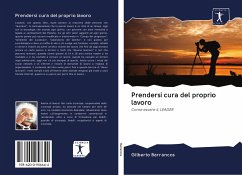 Prendersi cura del proprio lavoro - Barrancos, Gilberto