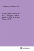 Nachrichten von Wien über Gegenstände der Medizin, Chirurgie und Geburtshilfe