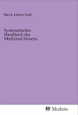 Systematisches Handbuch des Medizinal-Wesens