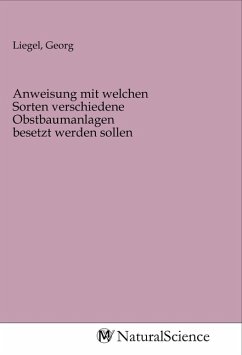 Anweisung mit welchen Sorten verschiedene Obstbaumanlagen besetzt werden sollen