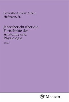 Jahresbericht über die Fortschritte der Anatomie und Physiologie