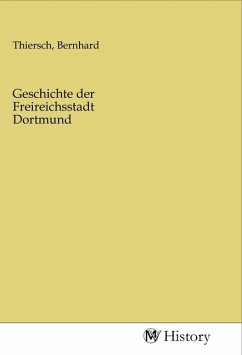 Geschichte der Freireichsstadt Dortmund