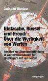 Nietzsche, Russel und Freud: Über die Wertigkeit von Werten