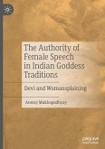The Authority of Female Speech in Indian Goddess Traditions