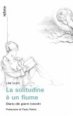 La solitudine è un fiume (eBook, ePUB)