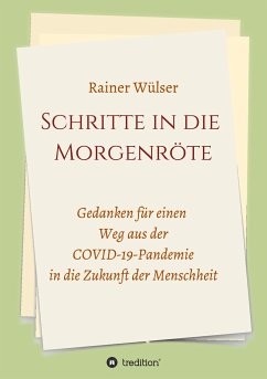 Schritte in die Morgenröte - Wülser, Rainer