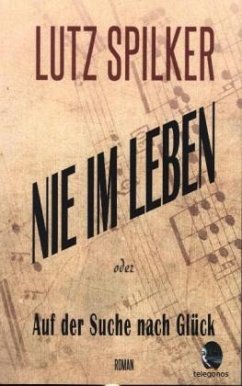 Nie im Leben - Spilker, Lutz