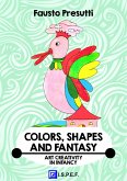 Colors, Shapes and Fantasy (fixed-layout eBook, ePUB)