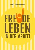 Freude leben in der Arbeit Freude leben in der Arbeit