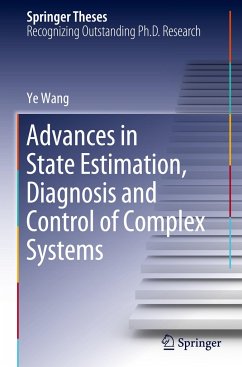 Advances in State Estimation, Diagnosis and Control of Complex Systems - Wang, Ye
