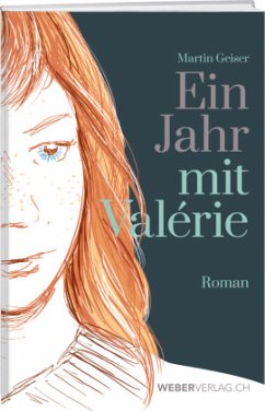 Ein Jahr mit Valérie - Geiser, Martin