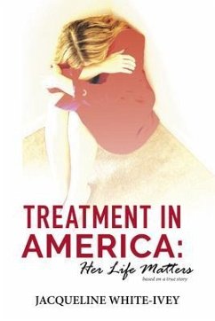 Treatment in America (eBook, ePUB) - White-Ivey, Jacqueline