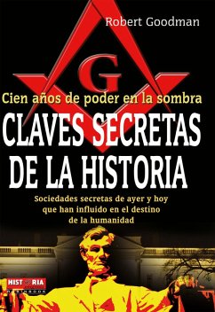 Claves secretas de la historia (eBook, ePUB) - Goodman, Robert