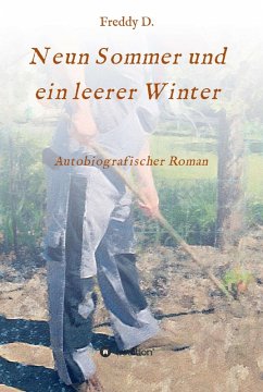 Neun Sommer und ein leerer Winter (eBook, ePUB) - D., Freddy