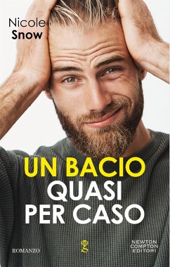 Un bacio quasi per caso (eBook, ePUB) - Snow, Nicole