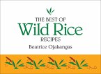 The Best of Wild Rice Recipes (eBook, ePUB)