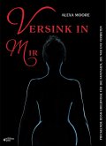 Versink in mir - Prickelnde BDSM-Erlebnisse für die Fantasien, die wir uns verbieten (eBook, ePUB)
