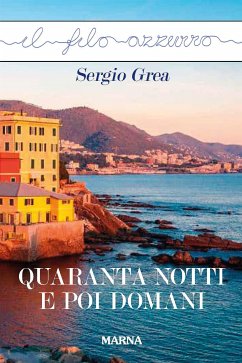 Quaranta notti e poi domani (eBook, ePUB) - Grea, Sergio