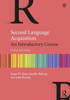 Second Language Acquisition (eBook, PDF) - Gass, Susan M.; Behney, Jennifer; Plonsky, Luke