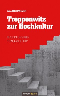 Treppenwitz zur Hochkultur (eBook, ePUB) - Wever, Walther