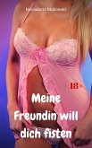 Meine Freundin will dich fisten (eBook, ePUB)