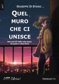 Quel muro che ci unisce (eBook, ePUB)