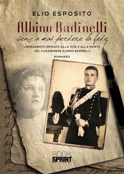 Albino Badinelli senza mai perdere la fede (eBook, ePUB) - Esposito, Elio