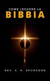 Come leggere la Bibbia (eBook, ePUB) Come leggere la Bibbia (eBook, ePUB)