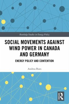 Social Movements against Wind Power in Canada and Germany (eBook, PDF) - Bues, Andrea