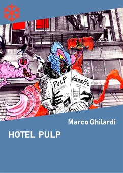 Hotel Pulp (eBook, ePUB) - Ghilardi, Marco