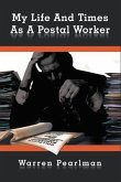 My Life and Times as a Postal Worker (eBook, ePUB)