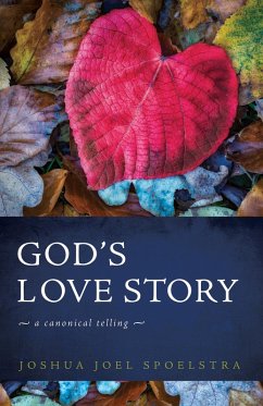 God's Love Story (eBook, ePUB) - Spoelstra, Joshua Joel