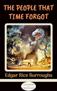 The People that Time Forgot (eBook, ePUB) - Burroughs, Edgar Rice; Burroughs, Edgar Rice