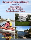 Kayaking Through History - Volume II - Maine Paddles (eBook, ePUB)