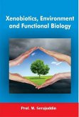 Xenobiotics, Environment And Functional Biology (eBook, ePUB) Xenobiotics, Environment And Functional Biology (eBook, ePUB)