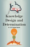 Knowledge Design And Determination (eBook, ePUB) Knowledge Design And Determination (eBook, ePUB)