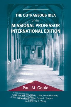 The Outrageous Idea of the Missional Professor, International Edition (eBook, ePUB)