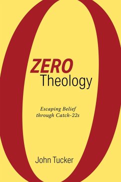 Zero Theology (eBook, ePUB) - Tucker, John