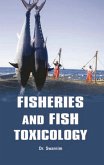 Fisheries and Fish Toxicology (eBook, ePUB) Fisheries and Fish Toxicology (eBook, ePUB)